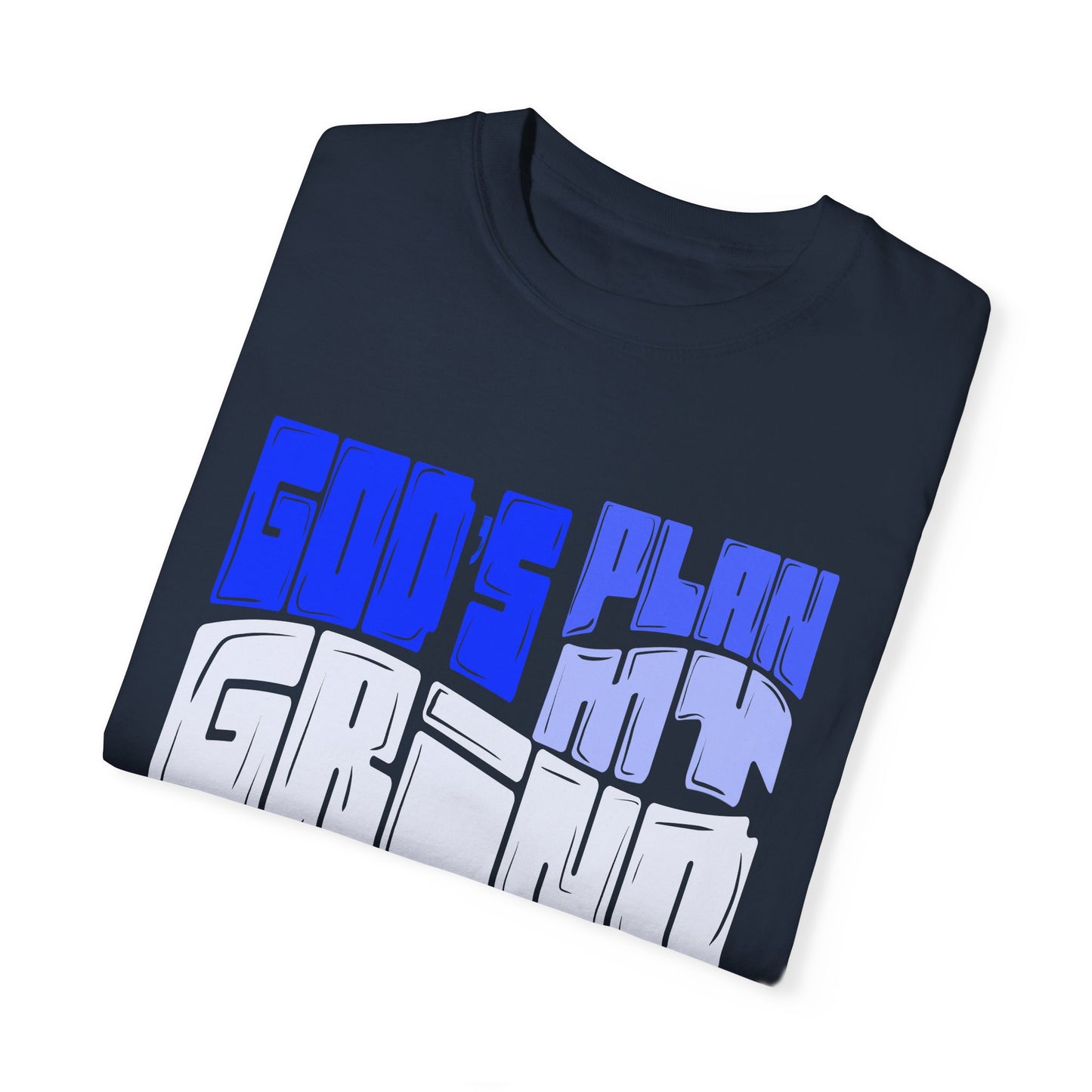 God’s Plan, My Grind Tee