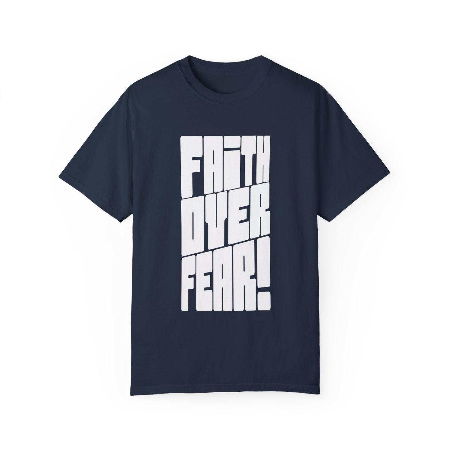 Faith Over Fear Tee