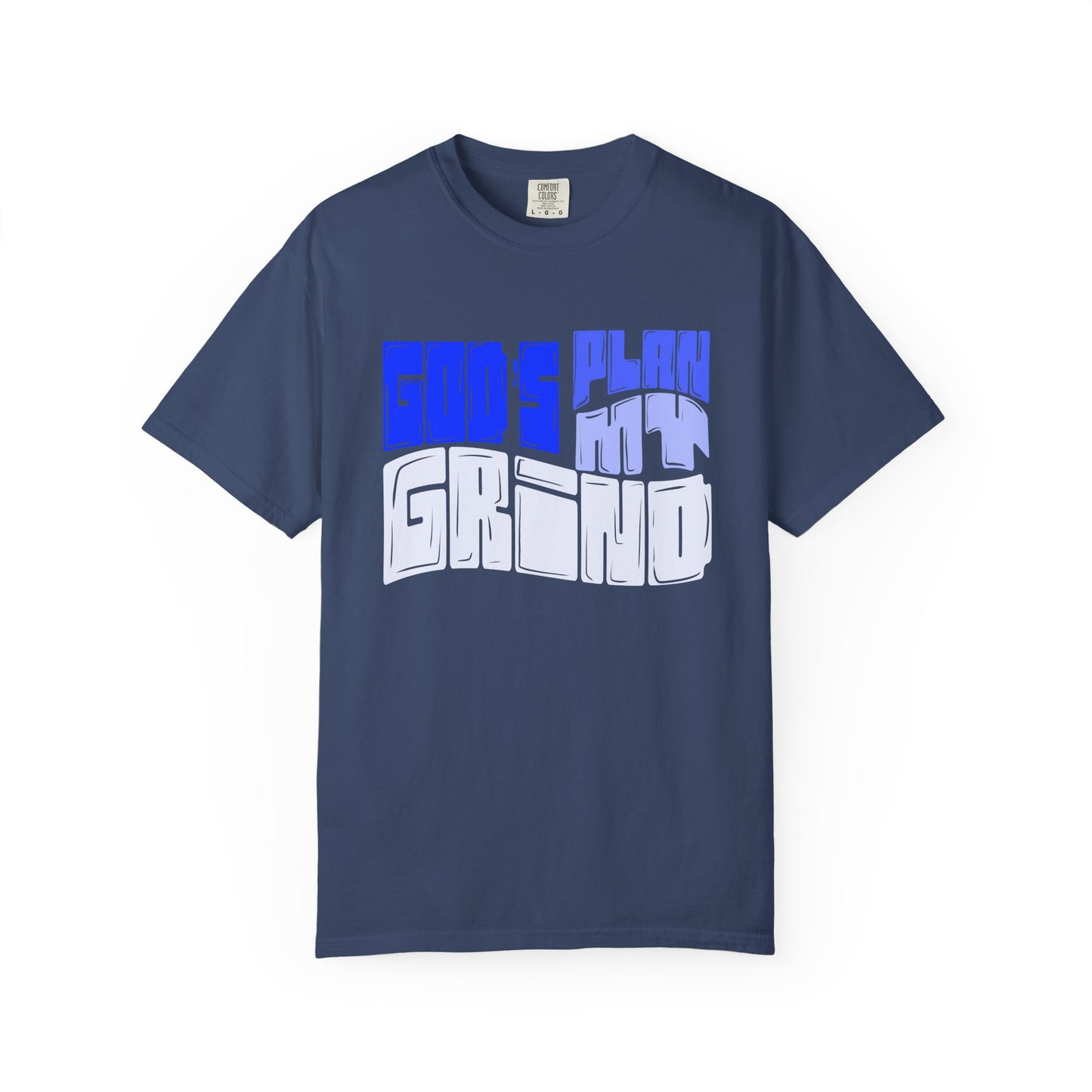 God’s Plan, My Grind Tee