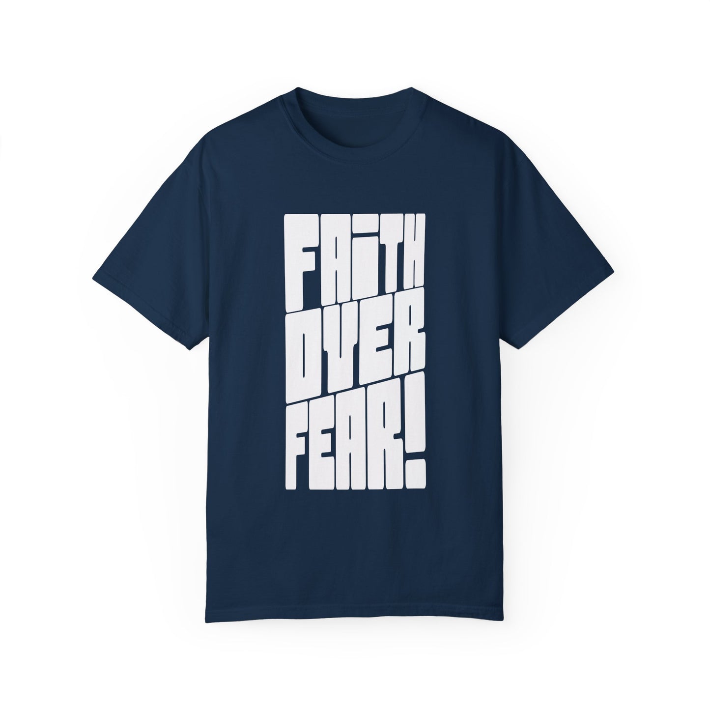 Faith Over Fear Tee
