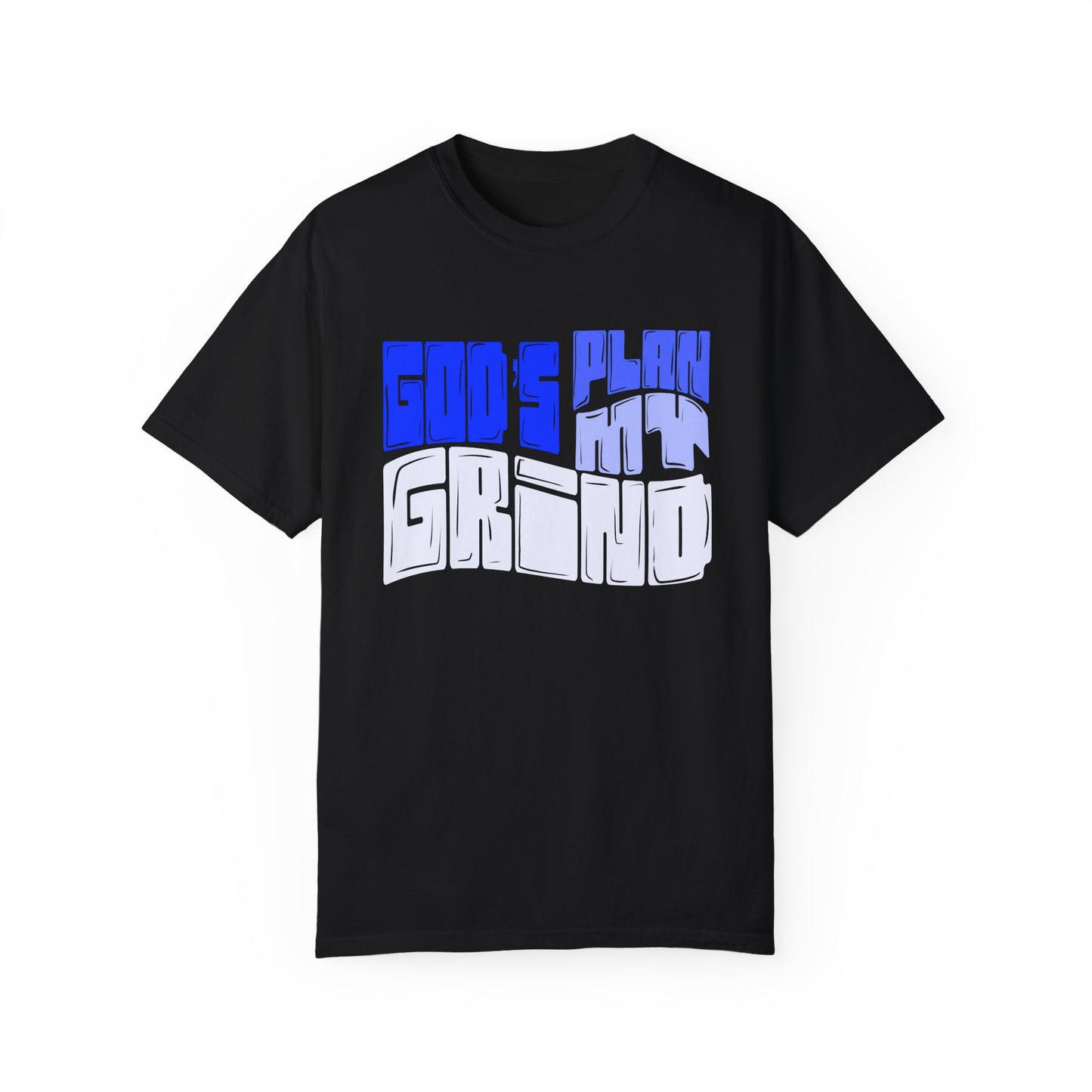 God’s Plan, My Grind Tee