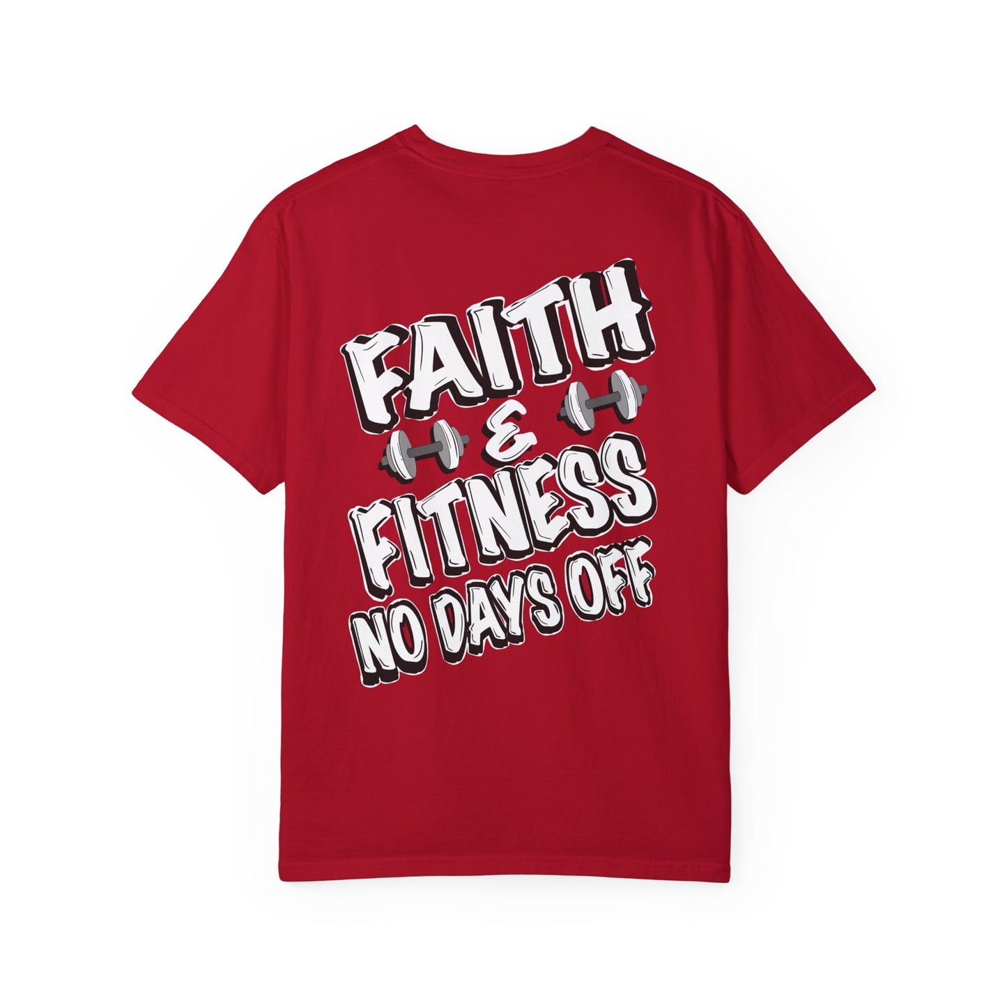 Faith & Fitness - No Days Off Tee