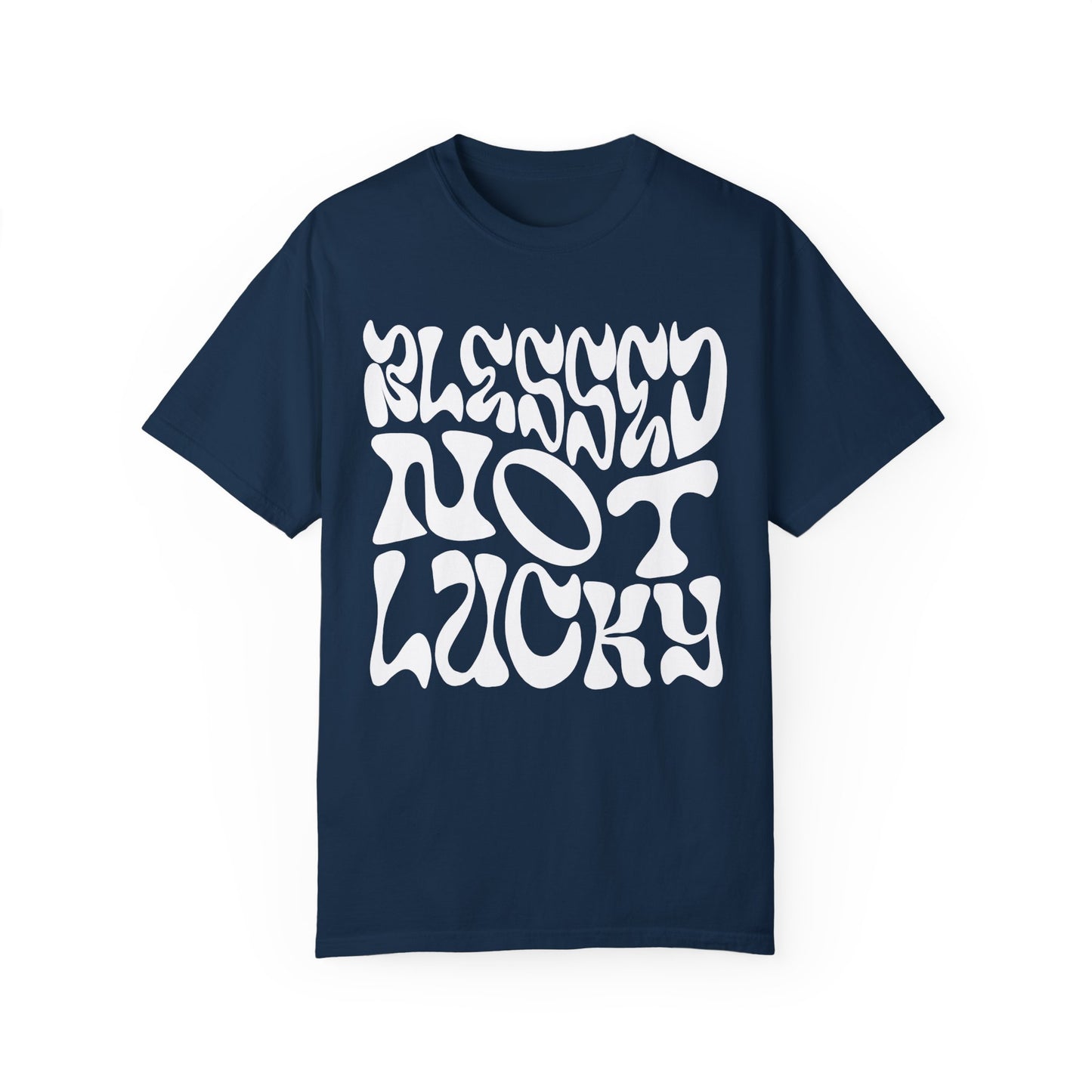 Blessed Not Lucky