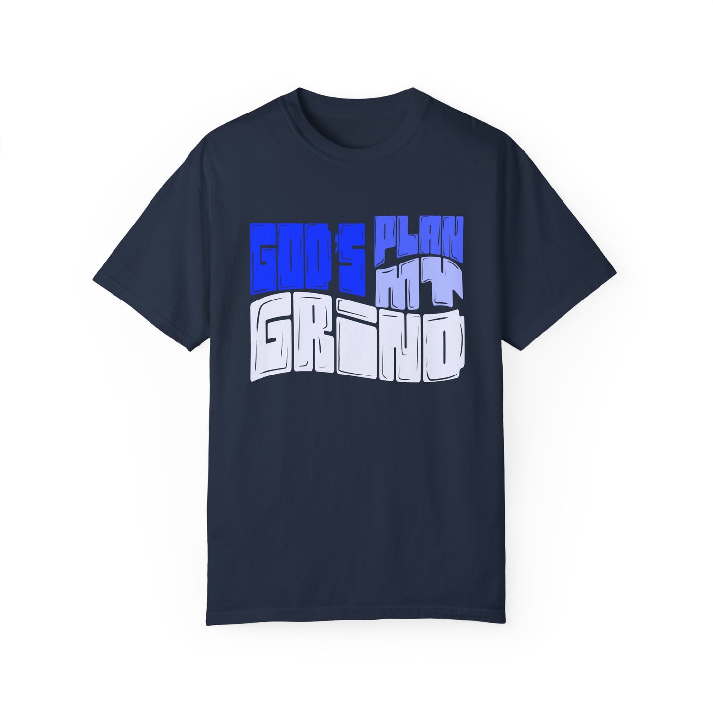 God’s Plan, My Grind Tee