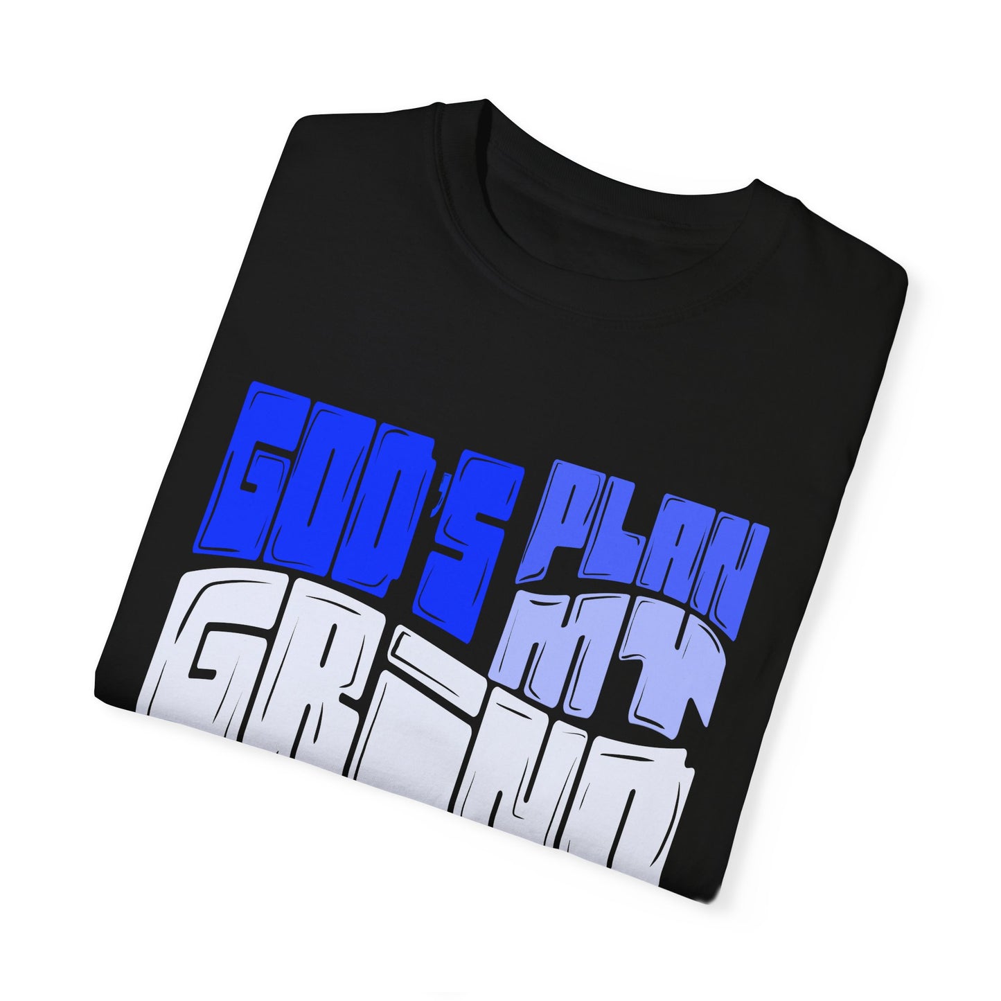 God’s Plan, My Grind Tee