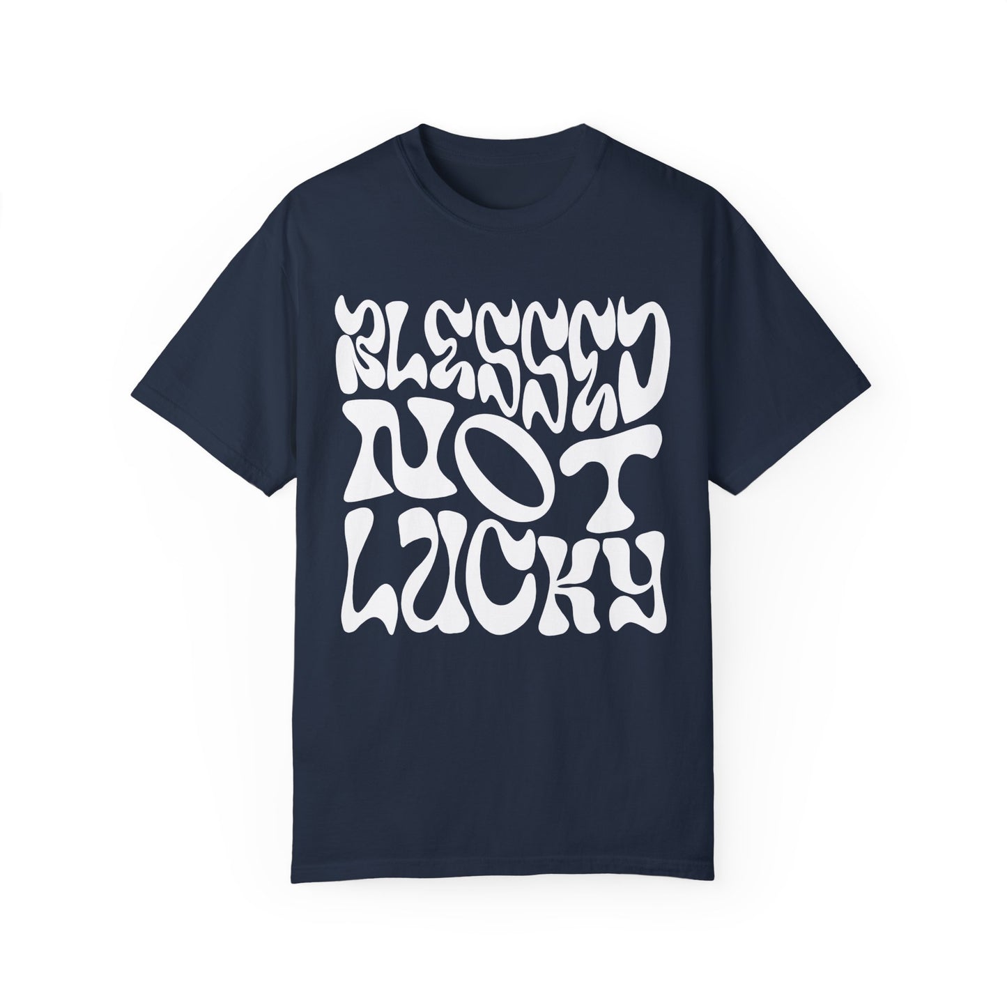 Blessed Not Lucky