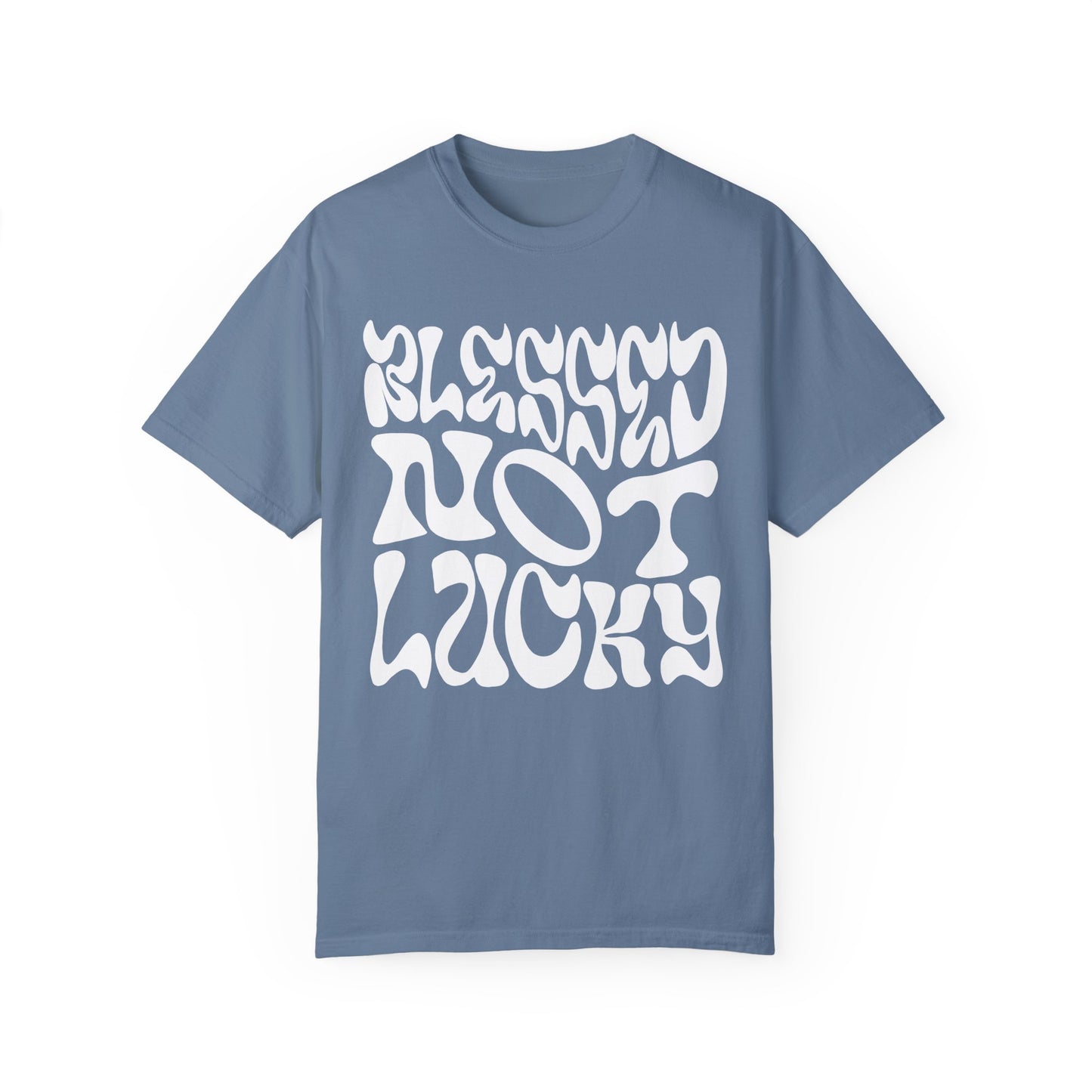 Blessed Not Lucky