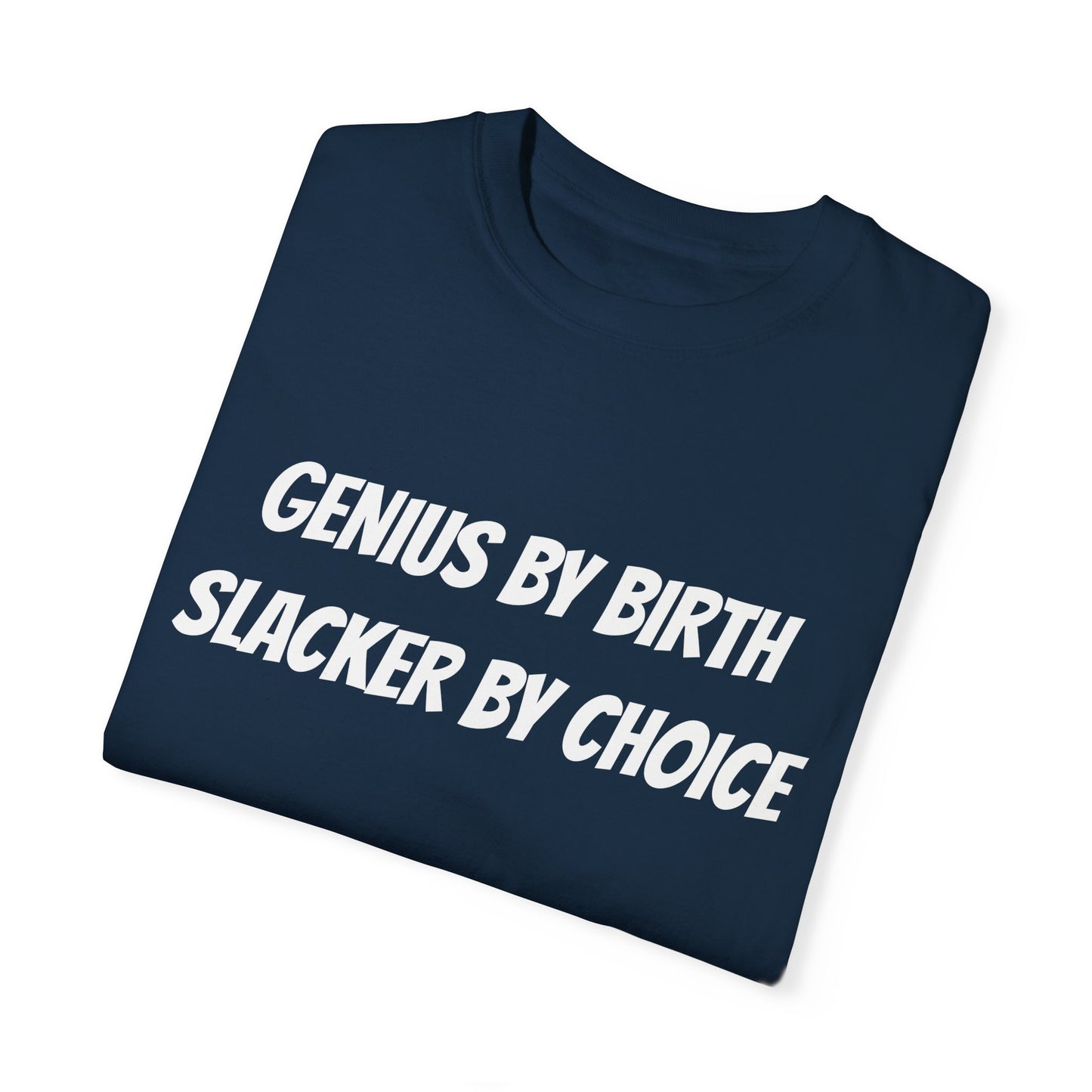 Genius Slacker T-Shirt