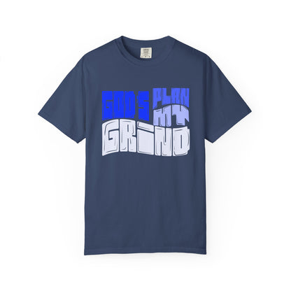 God’s Plan, My Grind Tee
