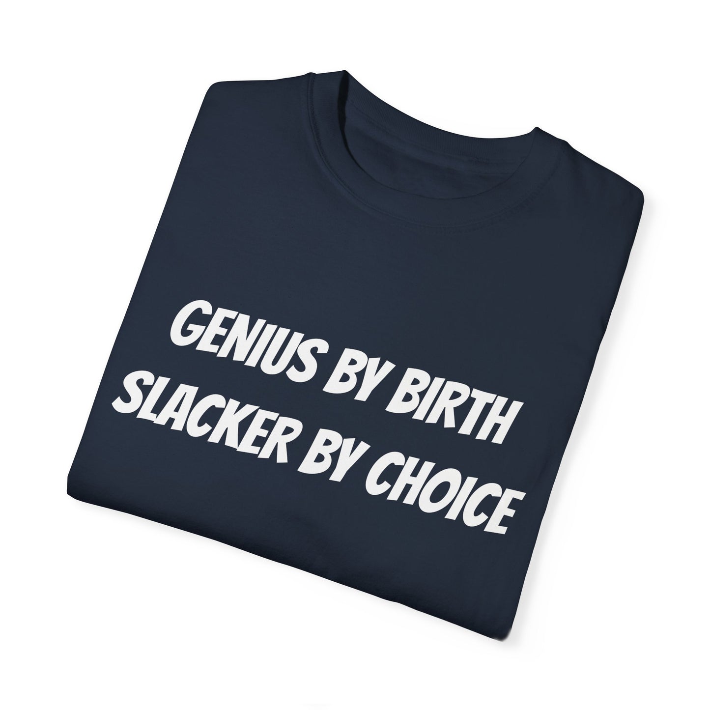 Genius Slacker T-Shirt