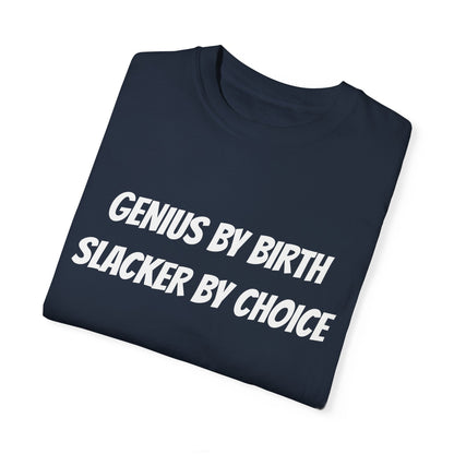 Genius Slacker T-Shirt