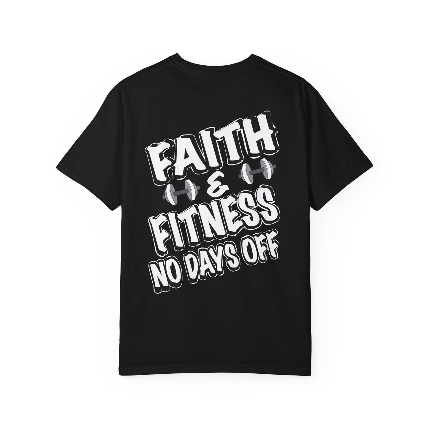 Faith & Fitness - No Days Off Tee