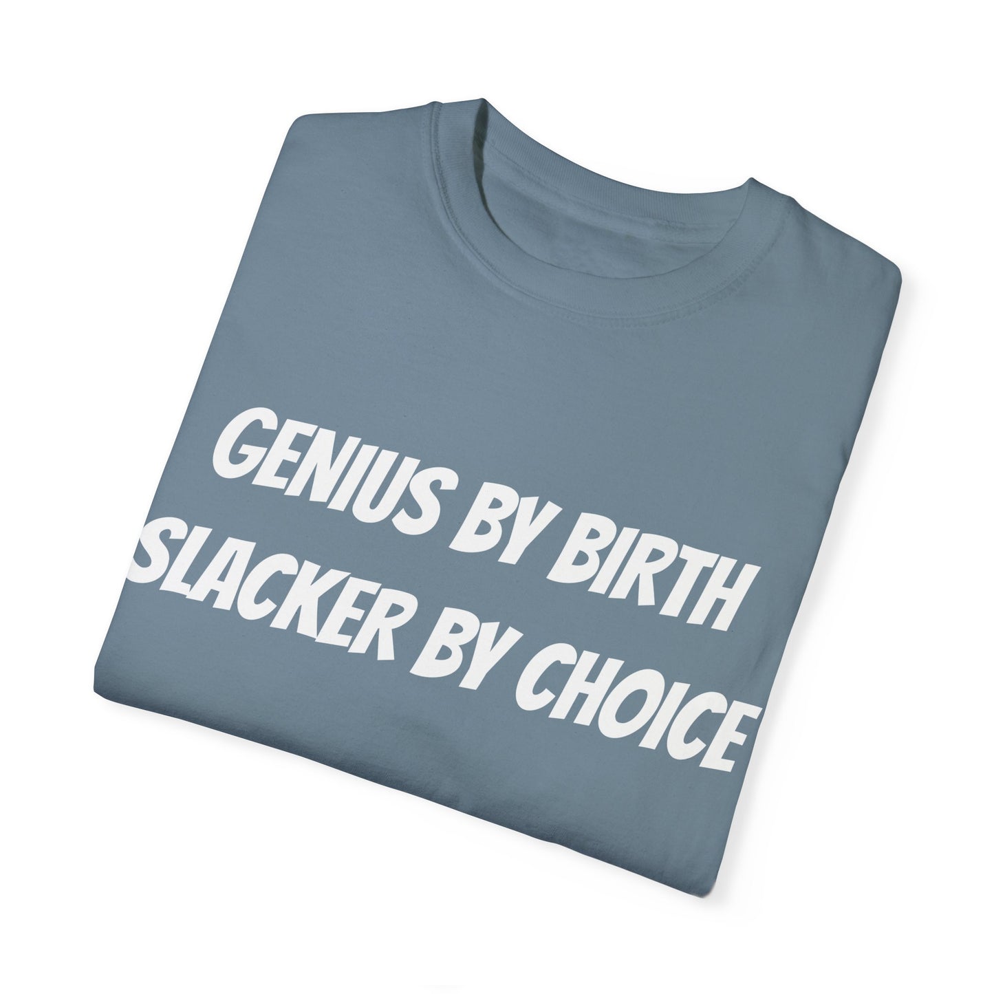 Genius Slacker T-Shirt