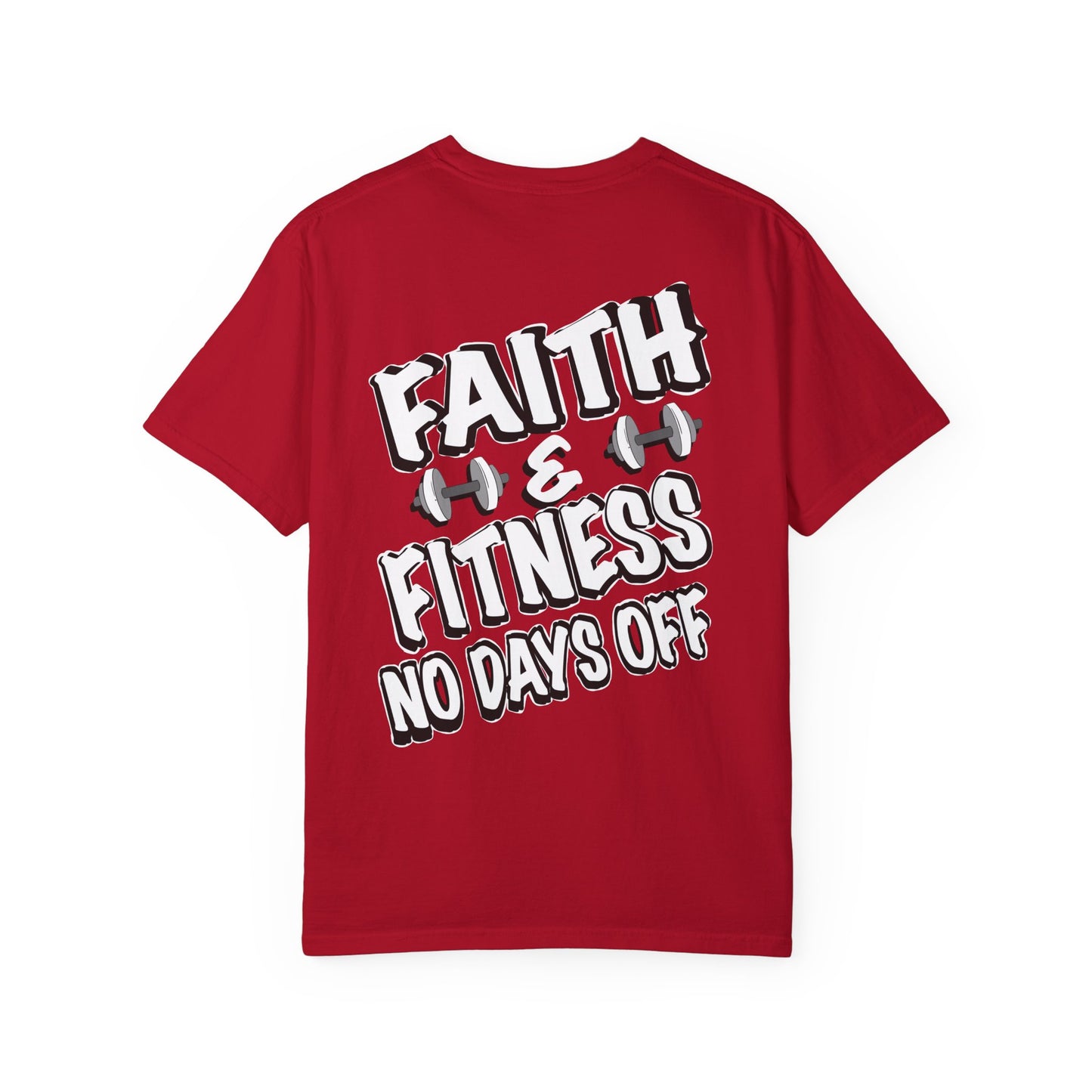 Faith & Fitness - No Days Off Tee