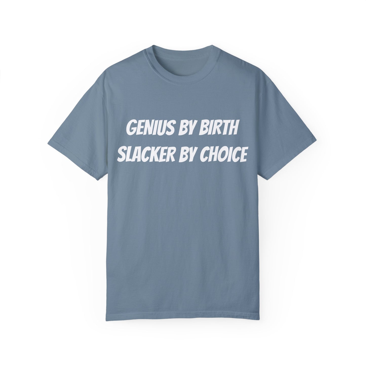 Genius Slacker T-Shirt