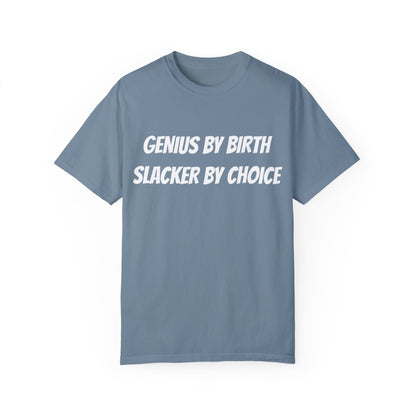 Genius Slacker T-Shirt