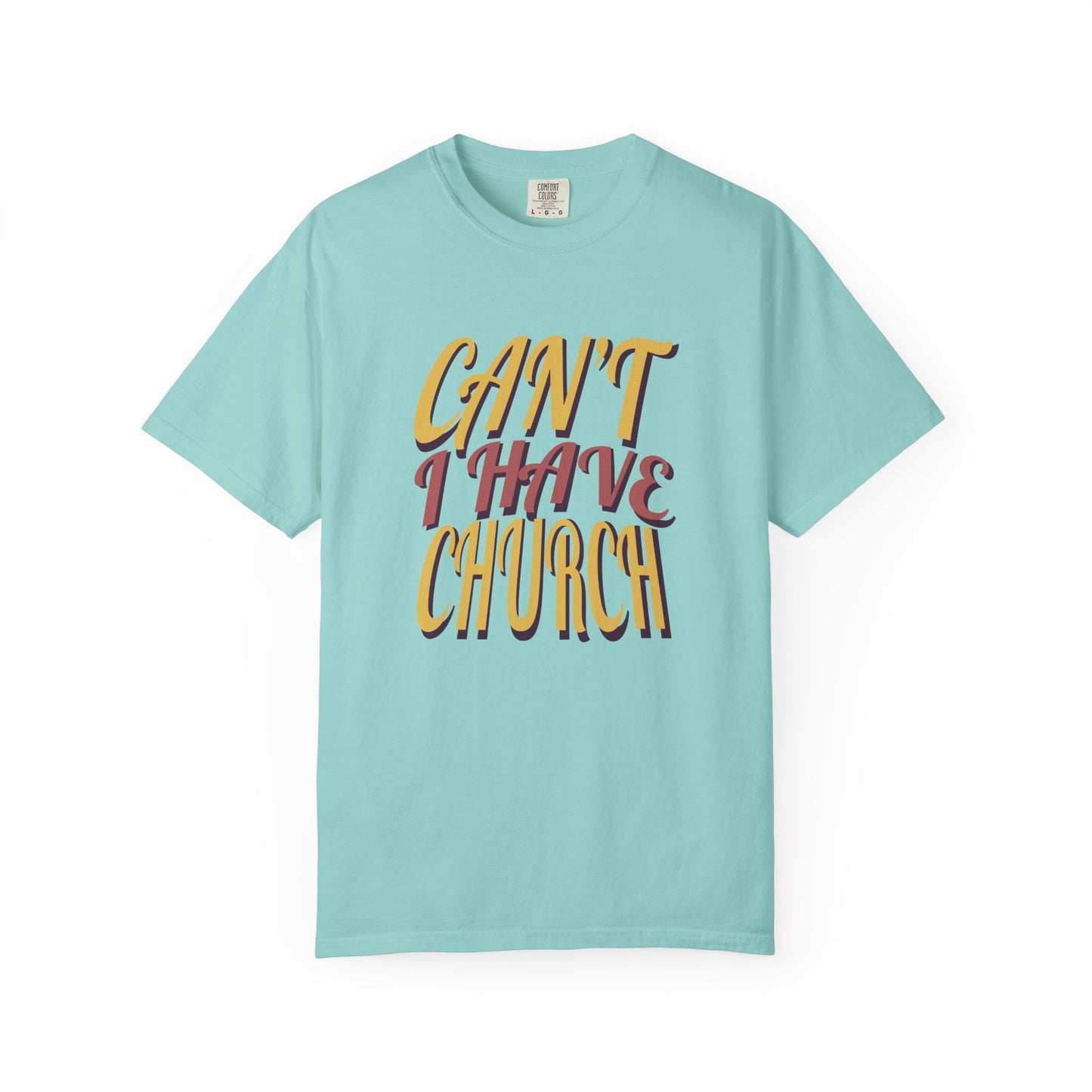 Can’t, I Have Church Tee