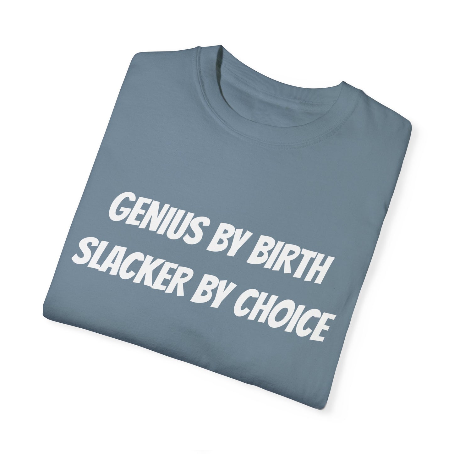 Genius Slacker T-Shirt