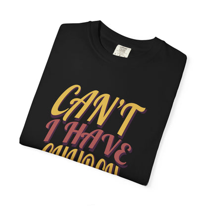 Can’t, I Have Church Tee