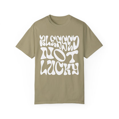 Blessed Not Lucky