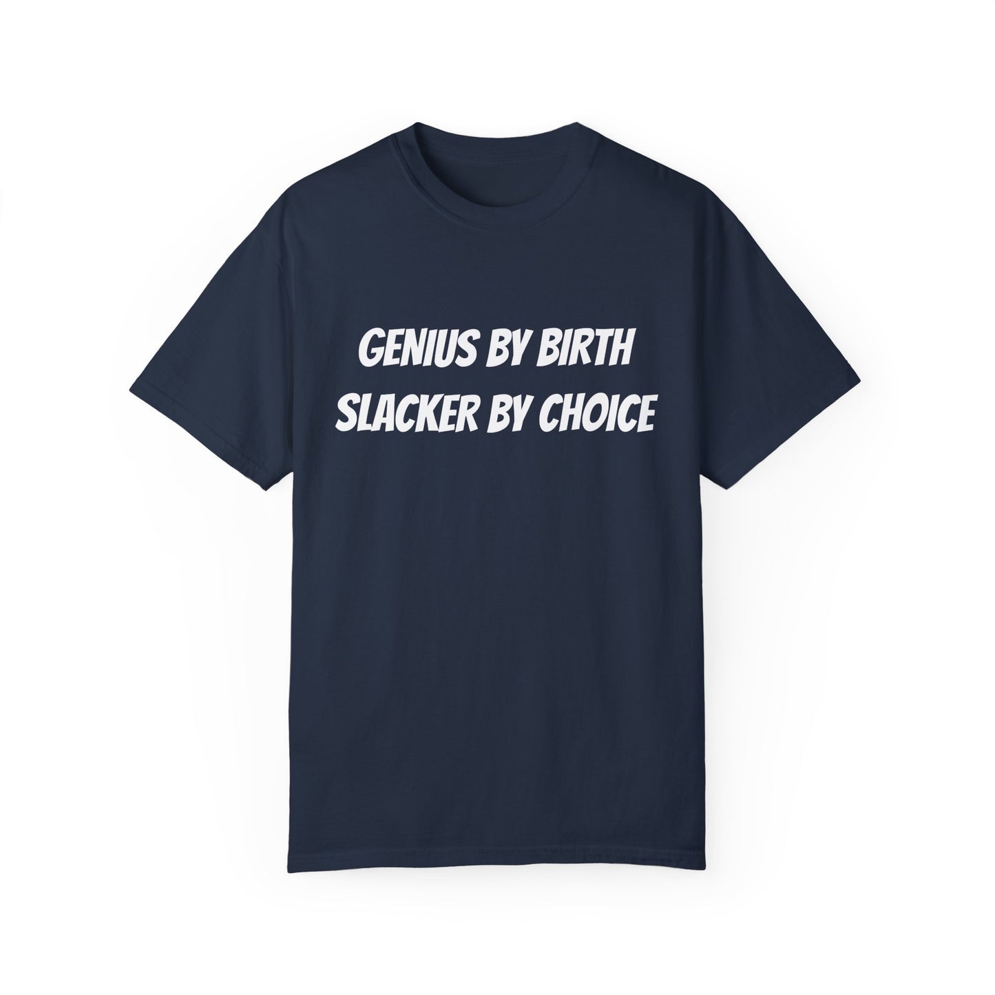 Genius Slacker T-Shirt