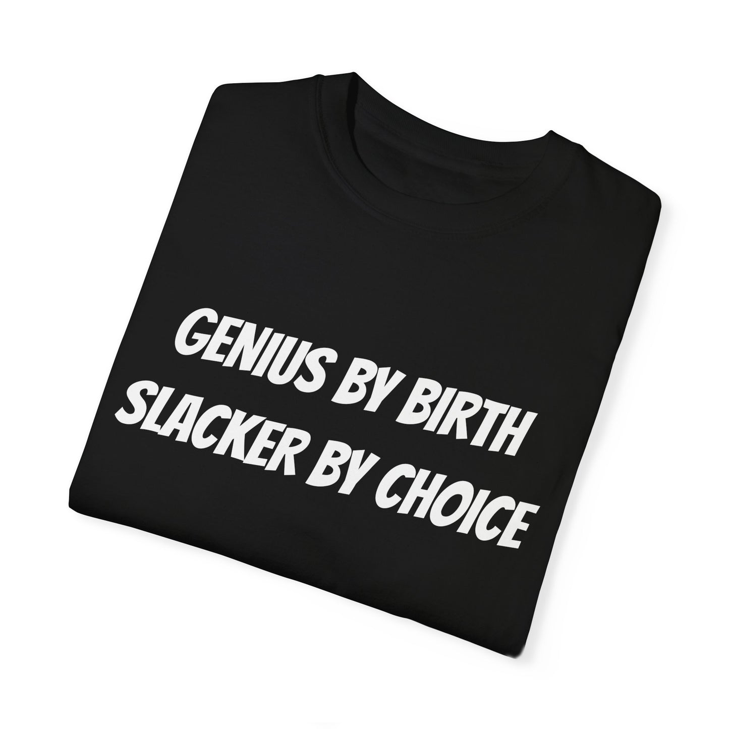Genius Slacker T-Shirt