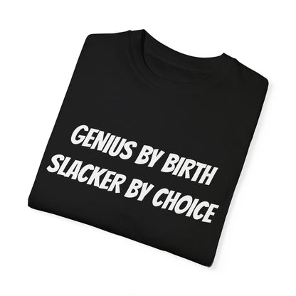 Genius Slacker T-Shirt