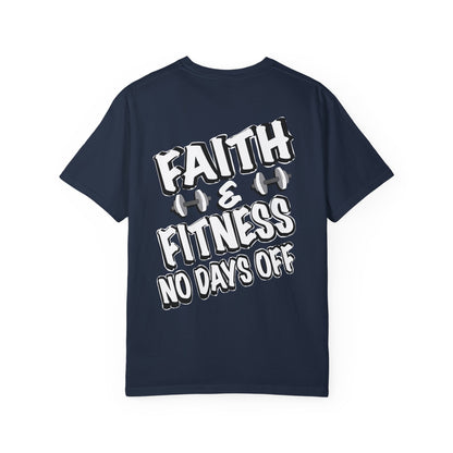 Faith & Fitness - No Days Off Tee