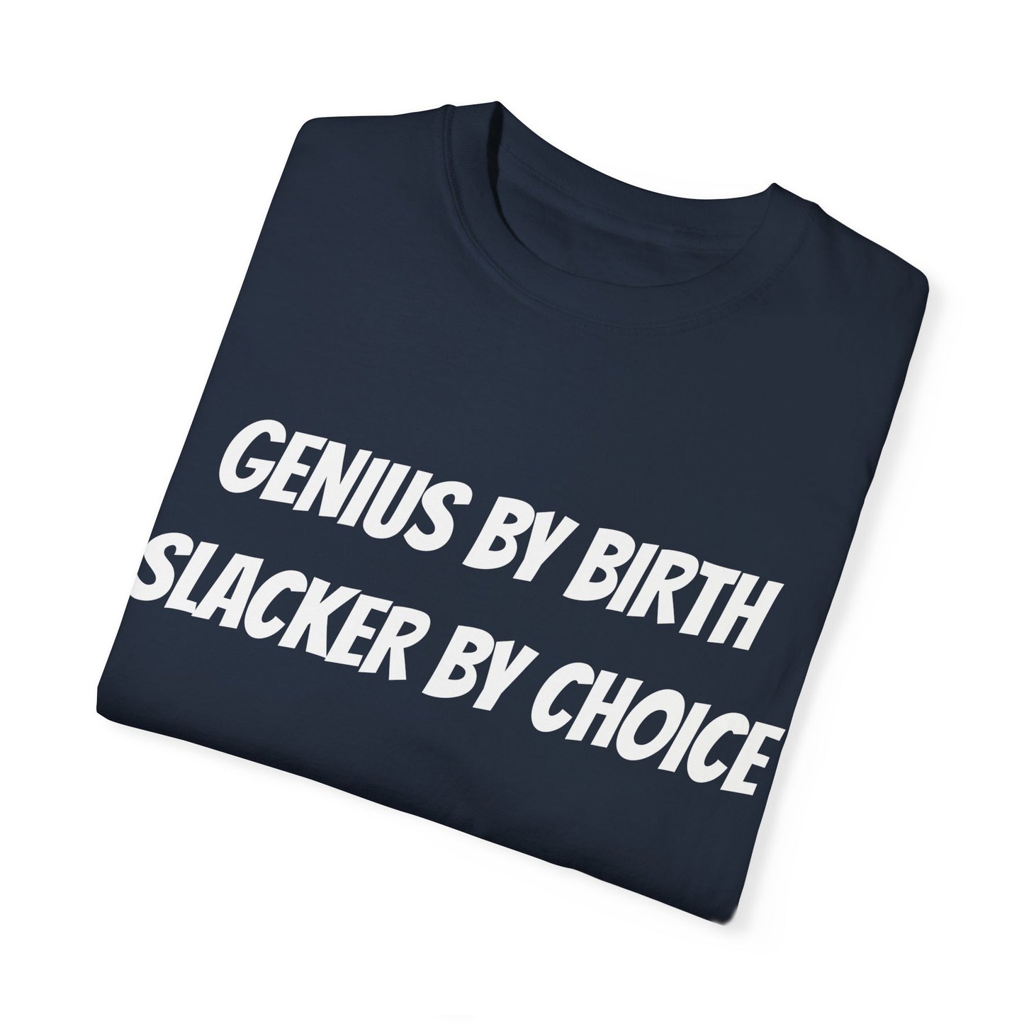 Genius Slacker T-Shirt