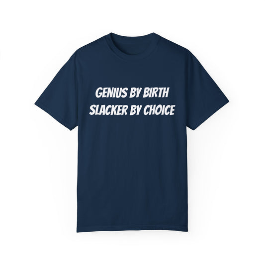 Genius Slacker T-Shirt