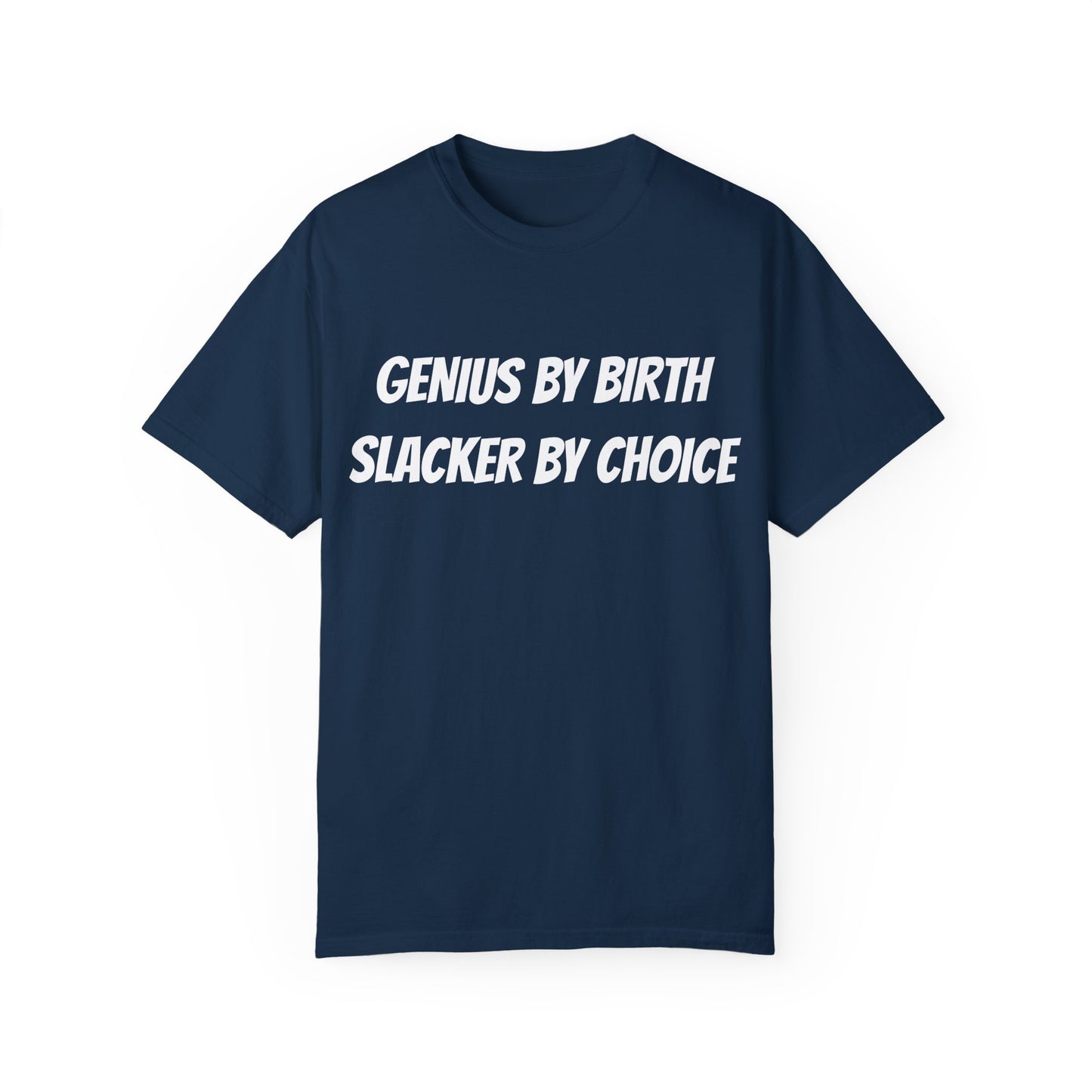 Genius Slacker T-Shirt