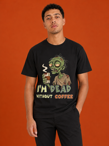 I'm Dead Without Coffee